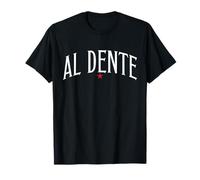 Al Dente Pasta, Gastronome Italien T-Shirt