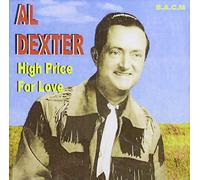Al Dexter - High Price for Love [Import]