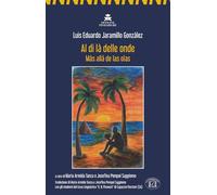 Al di là delle onde-Más allá de las olas. Ediz. bilingue