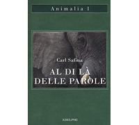 Al di là delle parole. Che cosa provano e pensano gli animali