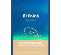 Al Falah: Shahada, Prayer, Fasting, Zakat, Hajj (With Transliteration)