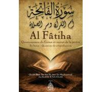 Al Fatiha - Quintessence du coran et secret de le prière