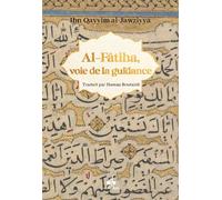 AL-FâTIHA Voie de la guidance - IBN QAYYIM IBN QAYYIM AL-JAWZIYYA - Albouraq - broché - Essai