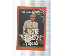 Al Filo de la Medianoche. y algo mas