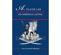 Al Filo De Las Independencias En America Latina