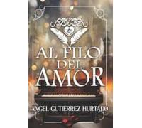 Al Filo Del Amor: Entre Guerras Y Demonios 1 (El Orden De Zemya) (Spanish Edition)