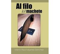Al Filo Del Machete