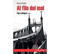 Al Filo Del Mal: Fuga A Budapest
