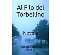 Al Filo del Torbellino: Novela