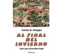 Al Final Del Invierno: Casi Una Atraccion Fatal
