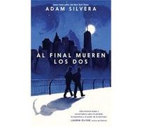 Al Final Mueren Los Dos Silvera, Adam (Auteur)