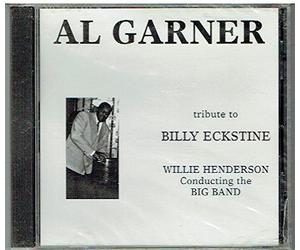Al Garner : Tribute to Billy Eckstine