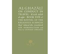 Al-Ghazali on Conduct in Travel