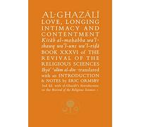 Al-Ghazali on Love, Longing, Intimacy & Contentment