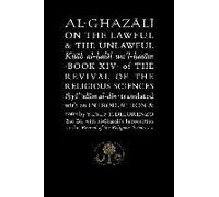 Al-Ghazali On The Lawful And The Unlawful: Book Xiv Of The Revival Of The Religious Sciences