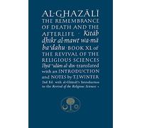 Al-Ghazali On The Remembrance Of Death And The Afterlife