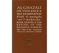 Al-Ghazali On Vigilance And Self-Examination (Islamic Texts Society Al-Ghazali Series) (Paperback) Abu Hamid Muhammad Ghazali, (Auteur)
