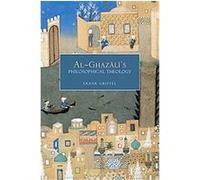 Al-Ghazali's Philosophical Theology Frank Griffel (Auteur)