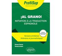 Al Grano! - Initiation À La Traduction Espagnole