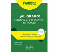 Al grano! Initiation à la traduction espagnole - Thomas Charrier - Ellipses - broché - Méthode de langue