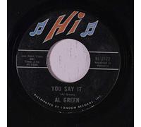 AL GREEN - you say it 45 rpm single