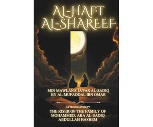 Al-Haft Al-Shareef: On the Mysteries of Creation, Reincarnation, and Esoteric Truths