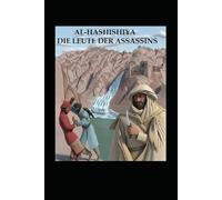 Al-Hashishiya Die Leute der Assassins