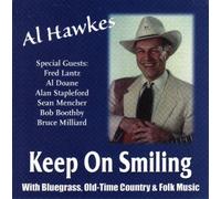 Al Hawkes - Keep On Smilin With Bluegrass, Old-Time Country & Folk Music (UK Import)