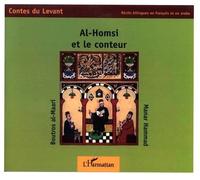 Al-Homsi et le conteur : Edition bilingue français-arabe