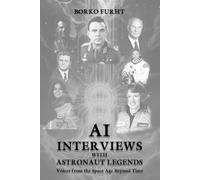 Al Interviews with ASTRONAUT LEGENDS: Voices from the Space Age Beyond Time