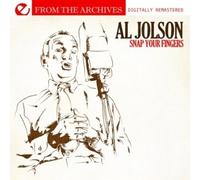 Al Jolson - Snap Your Fingers-from The Archives