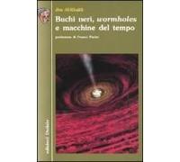 Al-Khalili, J: Buchi Neri, «Wormholes» E Macchine Del Tempo