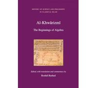 Al-Khwarizmi: The Beginnings of Algebra