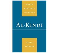 Al-Kindi, Great Medieval Thinkers Peter Adamson (Auteur)