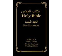 Al-Kitab Al-Muqaddas; Holy Bible (Arabic-English Bilingual Edition). Al-'Ahad Al-Jadeed; New Testament