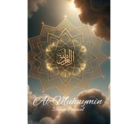 Al-Muhaymin - Le Protecteur Suprême: Carnet de méditation spirituelle • Réflexions et écriture guidée