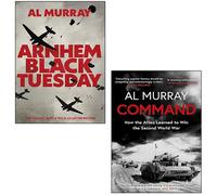 Al Murray 2 Books Collection Set (Arnhem Black Tuesday The Classic Battle Told As Never Before & Command)