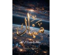 Al-Mutakabbir - Le Suprêmement Grand: Carnet de méditation spirituelle • Réflexions et écriture guidée