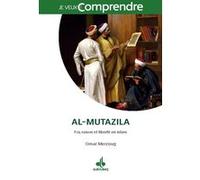 Al-mutazila - raison, foi et l Omar Merzoug (Auteur)