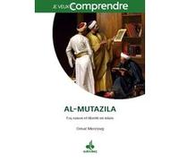 Al-mutazila - raison, foi et l Omar Merzoug (Auteur)