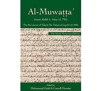 Al-Muwatta': The Recension of Yahya b. Yahya al-Laythi (d. 234/848): A Translation of the Royal Moroccan Edition