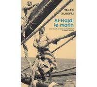 Al-Najdi le marin Taleb Alrefai (Auteur), Waël Rabadi (Traduction), Isabelle Bernard (Traduction)
