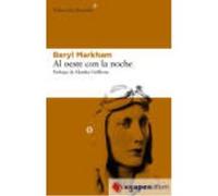 Al Oeste Con La Noche - Markham, Beryl Markham, Beryl (Auteur)