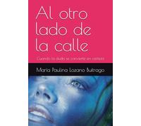 Al otro lado de la calle: Cuando la duda se convierte en certeza