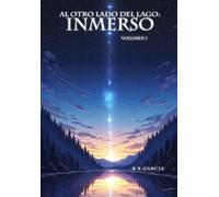 Al otro lado del lago.: Inmerso.