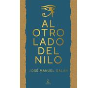 Al otro lado del Nilo - José Manuel Galán - Espasa - ebook (ePub) - Livre