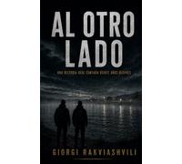 Al otro lado: Una historia real contada veinte años después