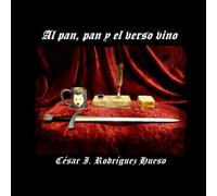 Al pan, pan y el verso vino