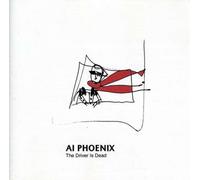 AL PHOENIX - The Driver is Dead [Import]
