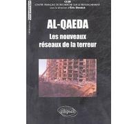 Al-Qaeda : les nouveaux réseaux de la terreur - Eric Denécé - Ellipses - broché - Etude